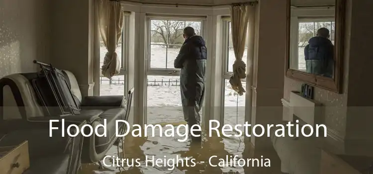 Flood Damage Restoration Citrus Heights - California