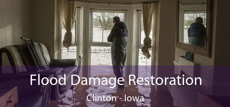 Flood Damage Restoration Clinton - Iowa