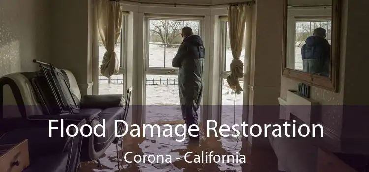 Flood Damage Restoration Corona - California