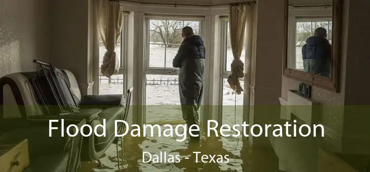 Flood Damage Restoration Dallas - Texas