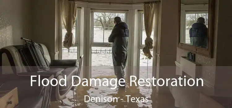 Flood Damage Restoration Denison - Texas