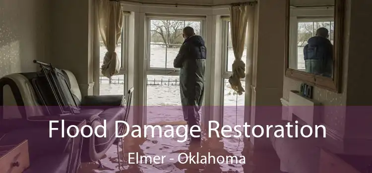 Flood Damage Restoration Elmer - Oklahoma