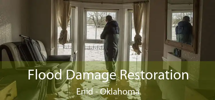 Flood Damage Restoration Enid - Oklahoma