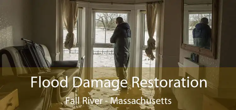 Flood Damage Restoration Fall River - Massachusetts