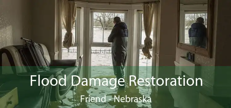 Flood Damage Restoration Friend - Nebraska