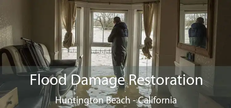 Flood Damage Restoration Huntington Beach - California