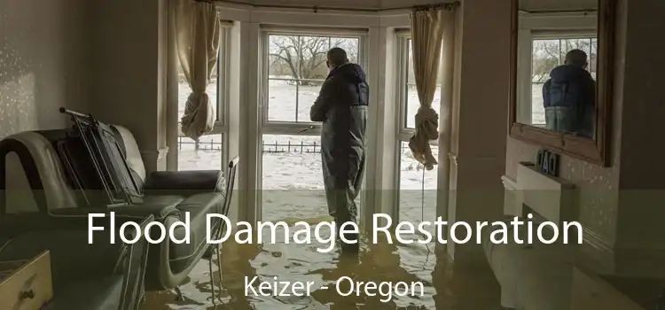 Flood Damage Restoration Keizer - Oregon