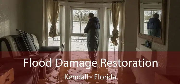 Flood Damage Restoration Kendall - Florida