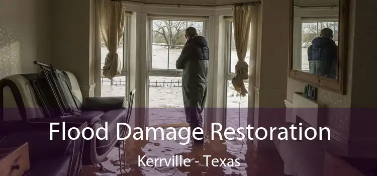 Flood Damage Restoration Kerrville - Texas