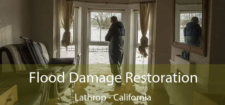 Flood Damage Restoration Lathrop - California