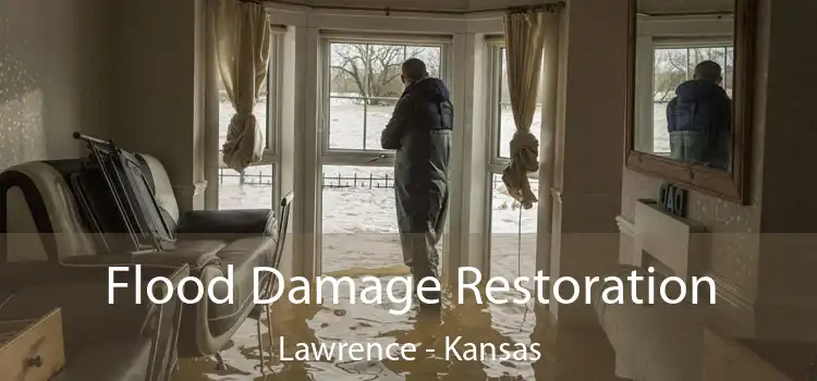 Flood Damage Restoration Lawrence - Kansas