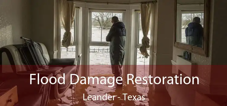 Flood Damage Restoration Leander - Texas