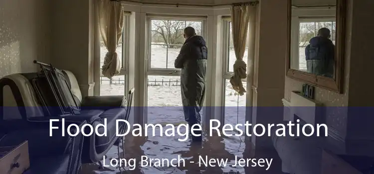 Flood Damage Restoration Long Branch - New Jersey