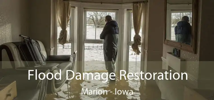 Flood Damage Restoration Marion - Iowa