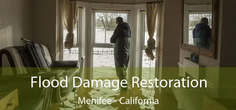 Flood Damage Restoration Menifee - California