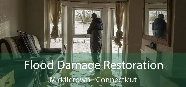 Flood Damage Restoration Middletown - Connecticut