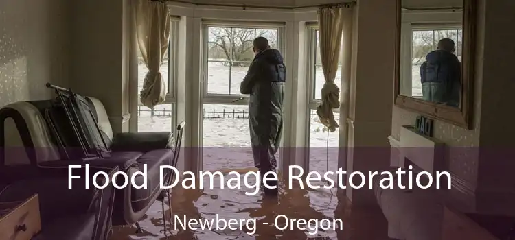 Flood Damage Restoration Newberg - Oregon