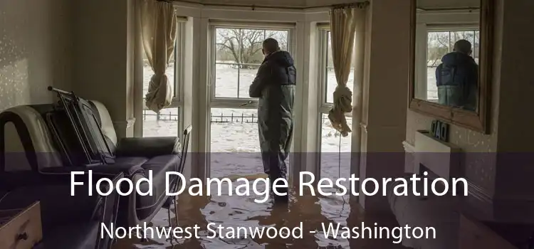 Flood Damage Restoration Northwest Stanwood - Washington