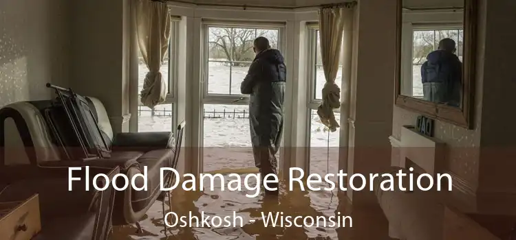 Flood Damage Restoration Oshkosh - Wisconsin