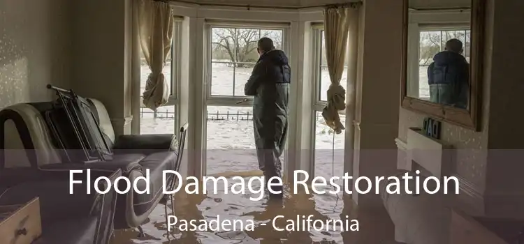 Flood Damage Restoration Pasadena - California