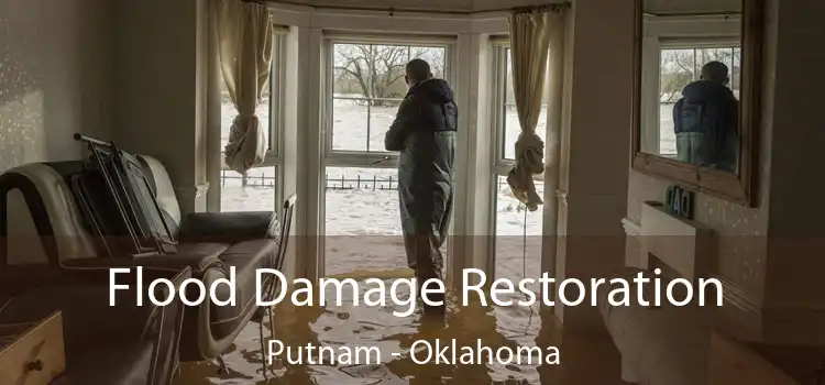 Flood Damage Restoration Putnam - Oklahoma