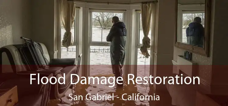 Flood Damage Restoration San Gabriel - California