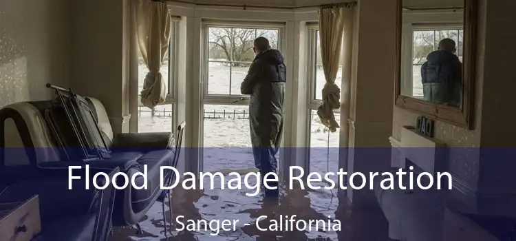 Flood Damage Restoration Sanger - California