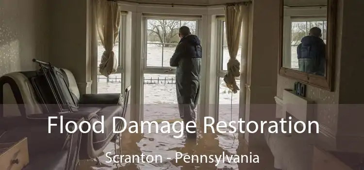 Flood Damage Restoration Scranton - Pennsylvania