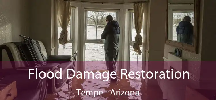 Flood Damage Restoration Tempe - Arizona