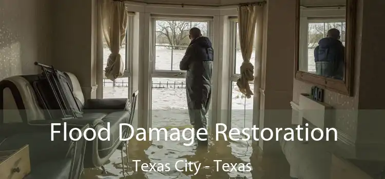 Flood Damage Restoration Texas City - Texas