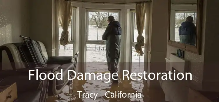 Flood Damage Restoration Tracy - California