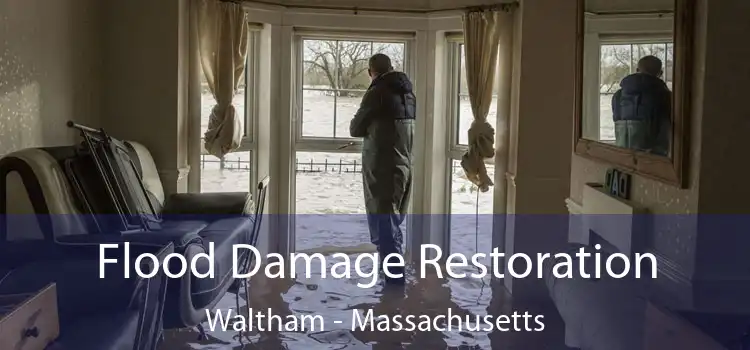 Flood Damage Restoration Waltham - Massachusetts