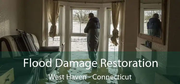 Flood Damage Restoration West Haven - Connecticut