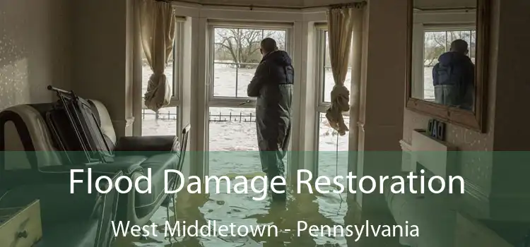 Flood Damage Restoration West Middletown - Pennsylvania