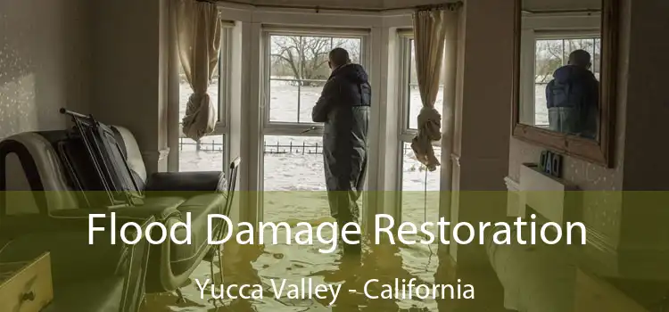 Flood Damage Restoration Yucca Valley - California