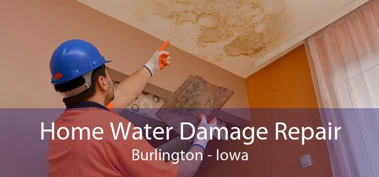 Home Water Damage Repair Burlington - Iowa