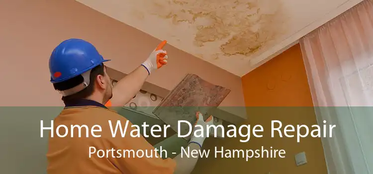 Home Water Damage Repair Portsmouth - New Hampshire