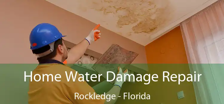 Home Water Damage Repair Rockledge - Florida