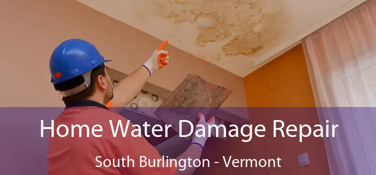 Home Water Damage Repair South Burlington - Vermont