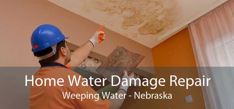 Home Water Damage Repair Weeping Water - Nebraska