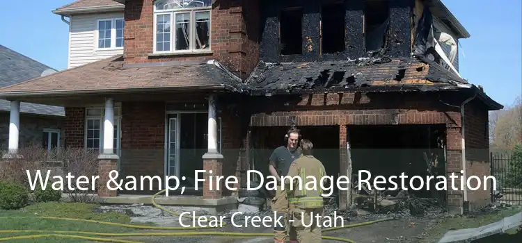 Water & Fire Damage Restoration Clear Creek - Utah