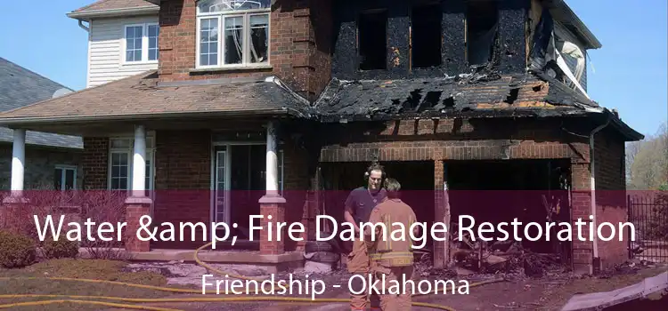 Water & Fire Damage Restoration Friendship - Oklahoma