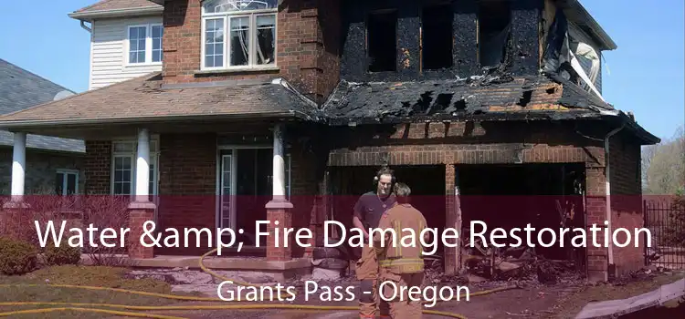 Water & Fire Damage Restoration Grants Pass - Oregon