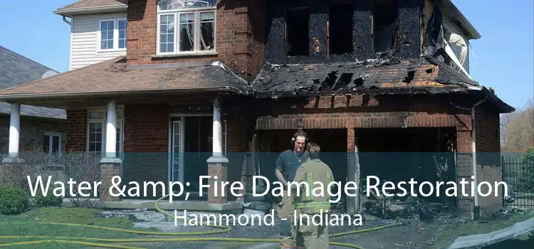 Water & Fire Damage Restoration Hammond - Indiana