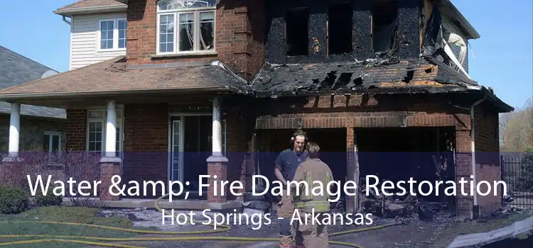 Water & Fire Damage Restoration Hot Springs - Arkansas