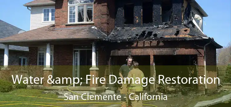 Water & Fire Damage Restoration San Clemente - California