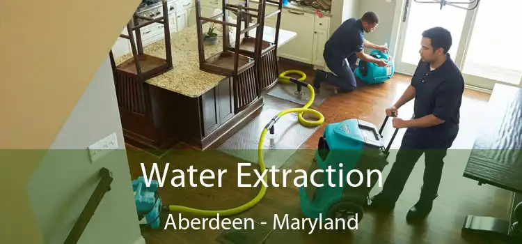 Water Extraction Aberdeen - Maryland