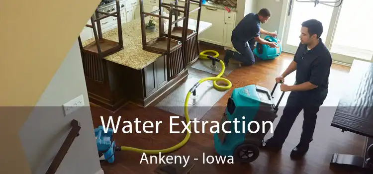 Water Extraction Ankeny - Iowa