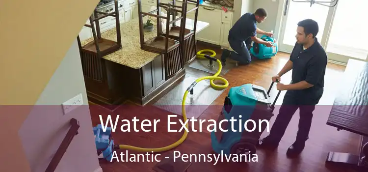 Water Extraction Atlantic - Pennsylvania