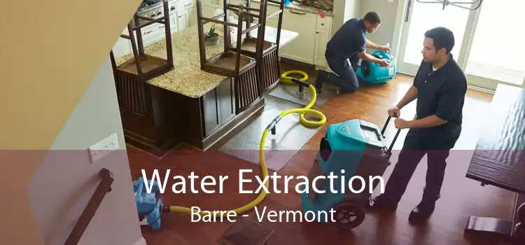 Water Extraction Barre - Vermont